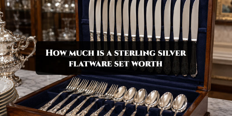 How much is a sterling silver flatware set worth