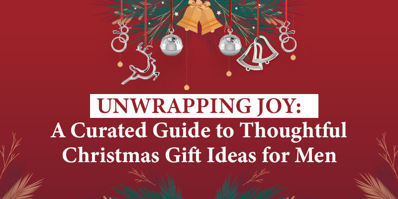 Unwrapping Joy: A Curated Guide to Thoughtful Christmas Gift Ideas for Men