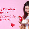 Unveiling Elegance: Valentine's Day Gifts for Her 2024