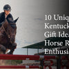 10 Unique Kentucky Derby Gift Ideas for Horse Racing Enthusiasts